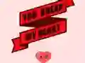 You Break My Heart — free online game