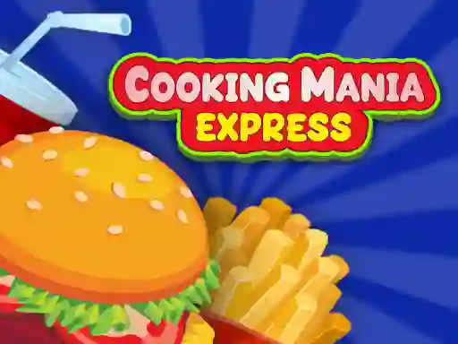 Cooking Mania Express — free online game