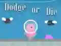 Dodge Or Die — free online game