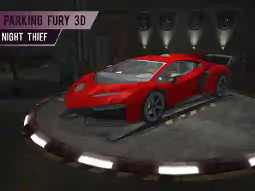 Parking Fury 3d: Night Thief — free online game