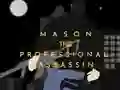 Mason the Professional Assassin — free online game