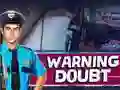 Warning Doubt — free online game