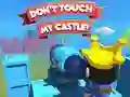 Dont't Touch My Castle! — free online game
