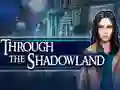 Through the Shadowland — free online game