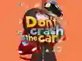 Logħba Don't Crash the Car onlajn