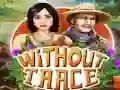 Without Trace เกมออนไลน์