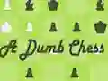 Spil A Dumb Chess online
