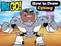 Teen Titans Go! How to Draw Cyborg — free online game