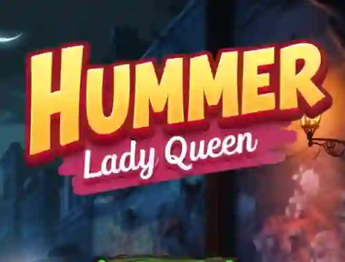 Hummer Lady Queen — free online game