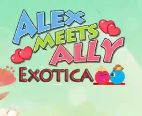 Alex Meets Ally Exotica — jogo online grátis