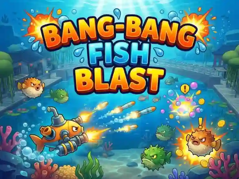 Bang-Bang Fish Blast — online hra zdarma