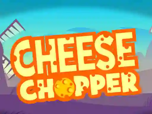 Cheese Chopper — free online game