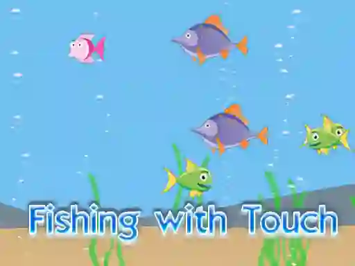 Fishing With Touch — free online game