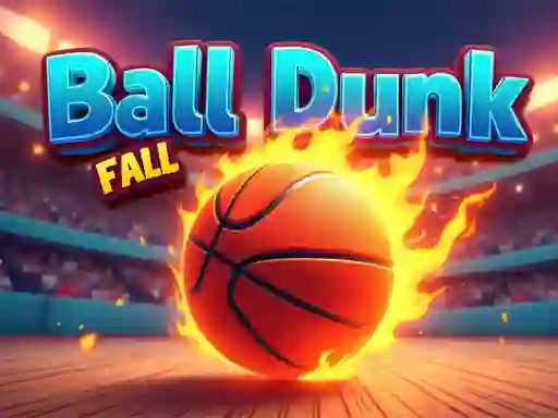 Ball Dunk Fall — free online game