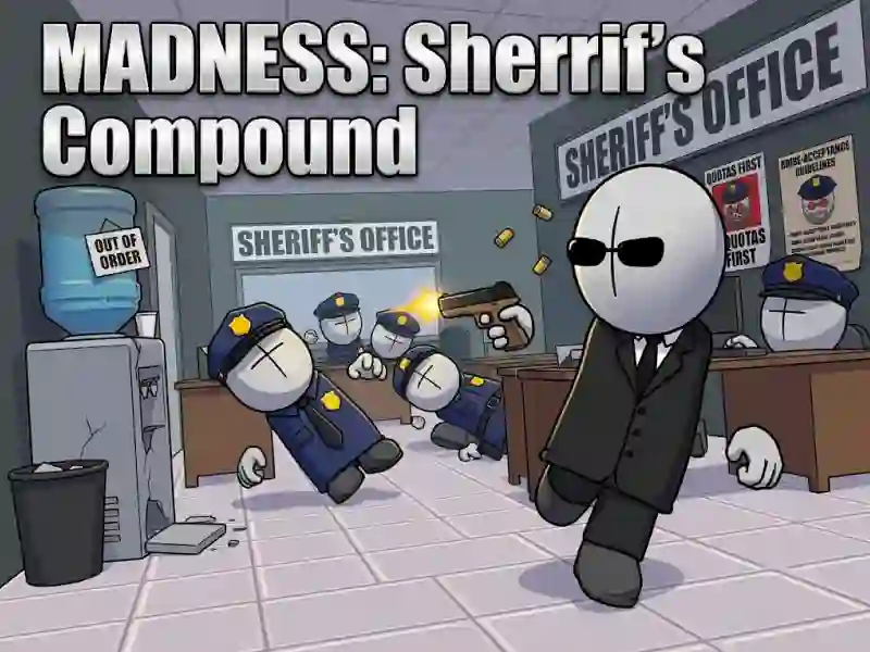 Madness: Sherrif’s Compound — 무료 온라인 게임