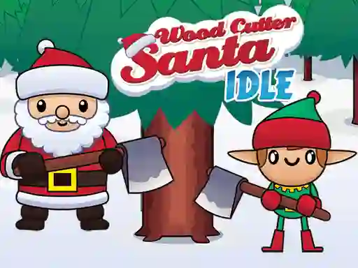Wood Cutter Santa Idle — free online game