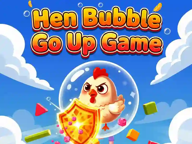 Hen Bubble Go Up Game — jogo online grátis