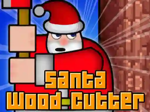 Santa Wood Cutter — free online game
