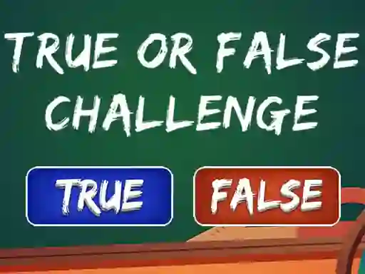  True Or False Challenge — free online game
