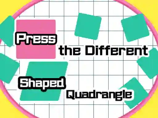 Press The Different Shaped Quadrangle — free online game