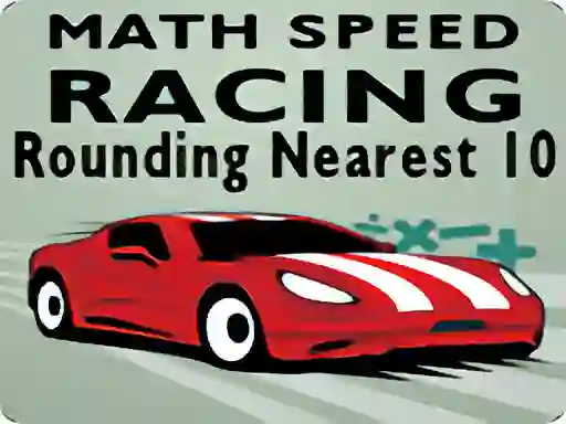 Math Speed Racing Rounding 10 — free online game