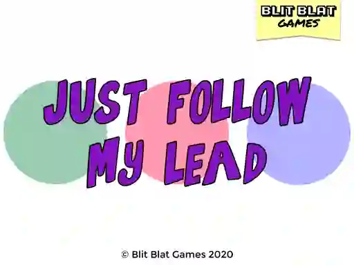 Just Follow My Lead — free online game