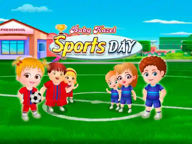 Trò chơi Baby Hazel. Sports day trực tuyến