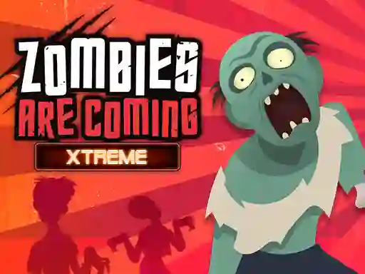 Zombies Are Coming Xtreme — free online game