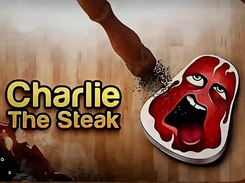 Hra Charlie the Steak