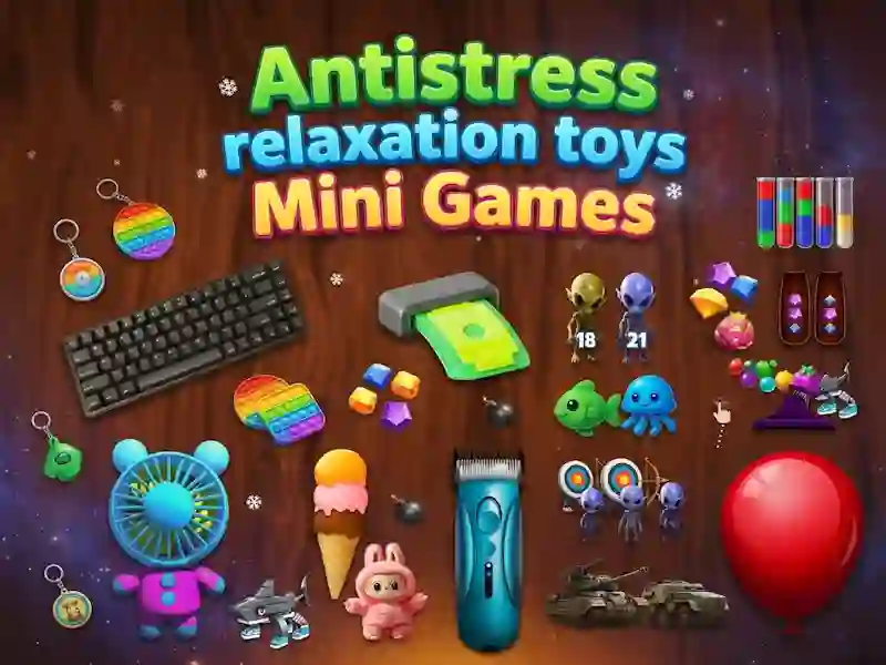 Antistress relaxation toys Mini Games – tasuta veebimäng