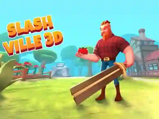 Гульня Slash Ville 3d онлайн