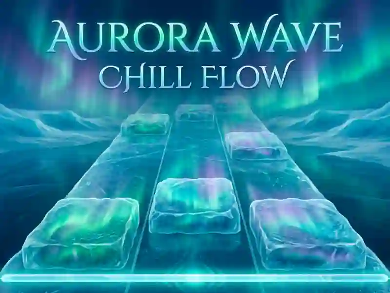Aurora Wave Chill Flow – kostenloses Online-Spiel