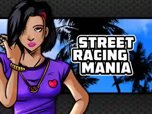 Street Racing Mania — free online game