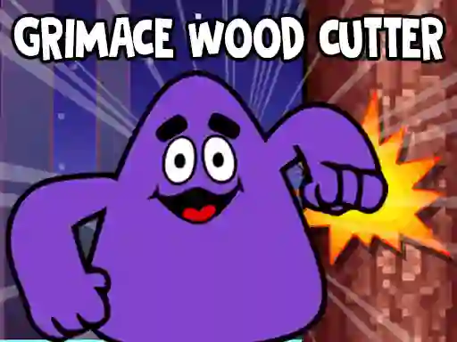 Grimace Wood Cutter — free online game