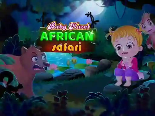 Baby Hazel: African safari — free online game