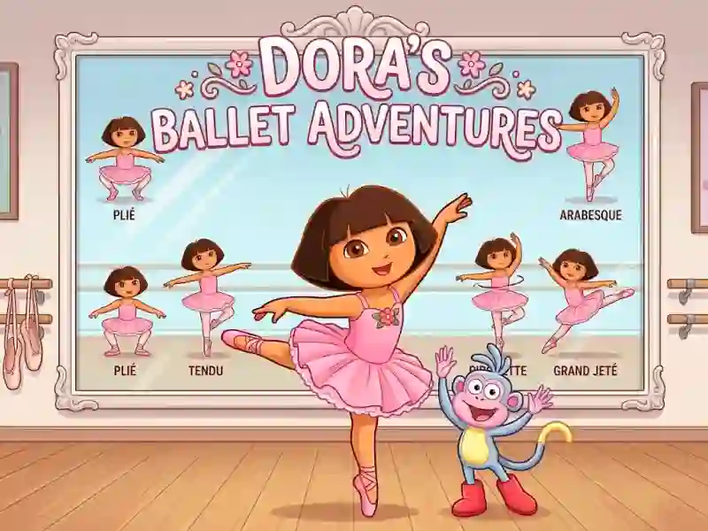 Dora's Ballet Adventures – tasuta veebimäng