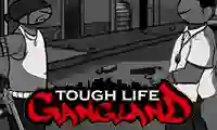 Tough Life Gangland — free online game