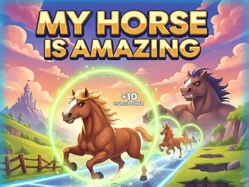 My Horse Is Amazing — free online game