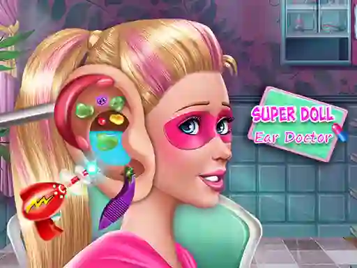 Super Doll Ear Doctor — free online game