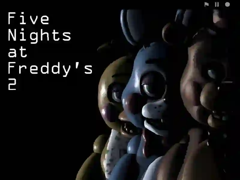 Trò chơi Five Nights at Freddy’s 2 trực tuyến