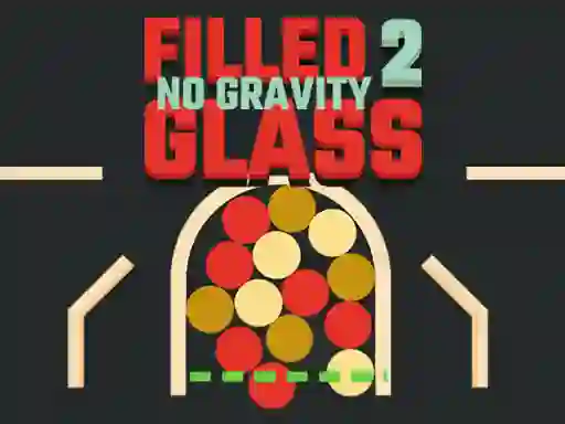 Filled Glass 2 No Gravity — free online game