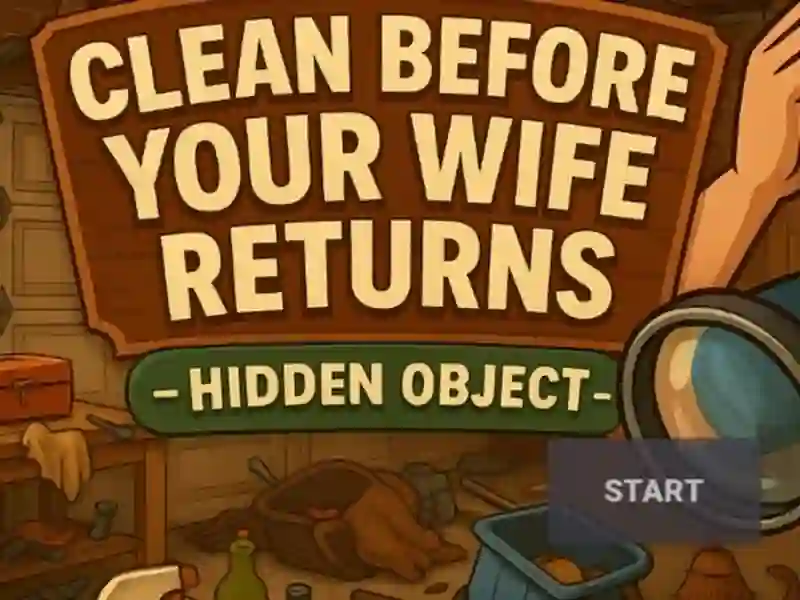 Clean Before Your Wife Returns Hidden Object — free online game