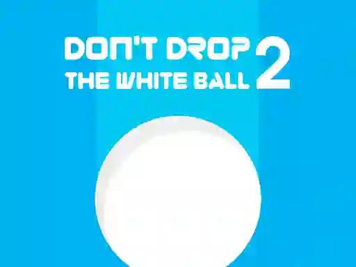 Don't Drop The White Ball 2 — free online game