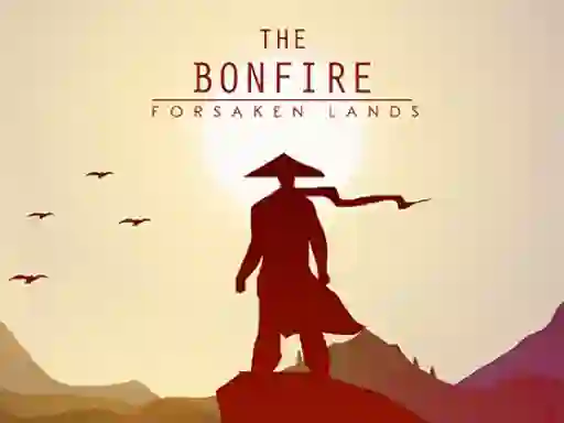 The Bonfire Forsaken Lands — free online game