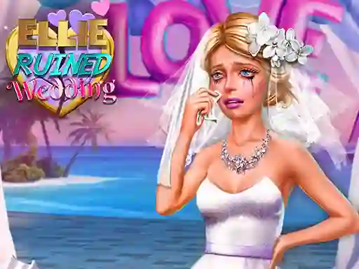 Ellie Ruined Wedding — free online game