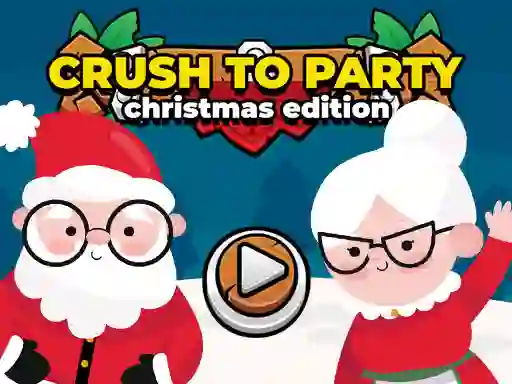 Crush to Party Christmas Edition — free online game