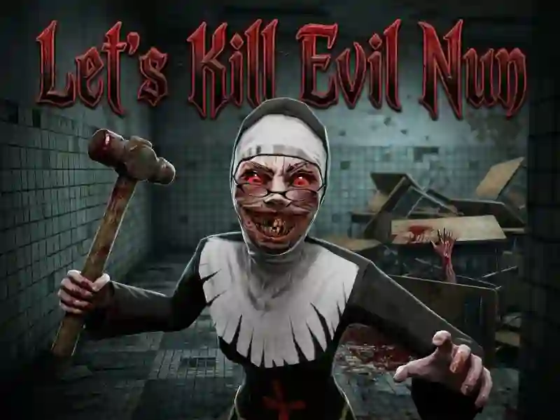 Lets Kill Evil Nun — ਮੁਫ਼ਤ ਆਨਲਾਈਨ ਗੇਮ