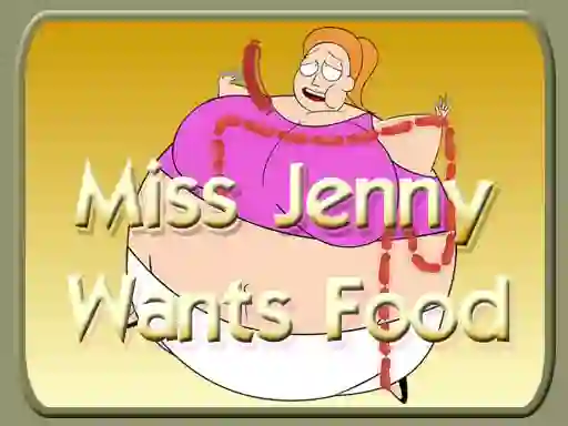 Cluiche Miss Jenny Wants Food ar líne