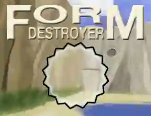 Form Destroyer — free online game
