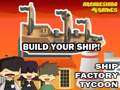 Ship Factory Tycoon — free online game